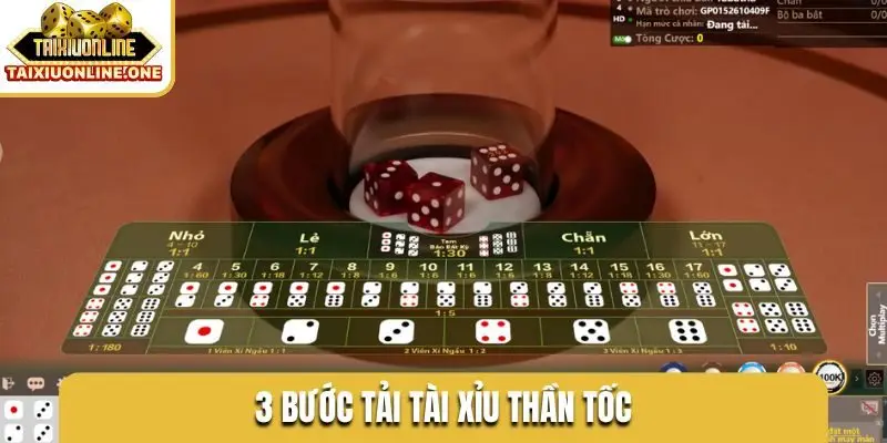 3 buoc tai tai xiu than toc 3 bước tải Tài Xỉu thần tốc