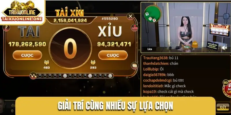 Giải trí cùng nhiều sự lựa chọn